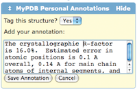 Users add entries to a MyPDB bookmark list of entries, and add personal text annotations.