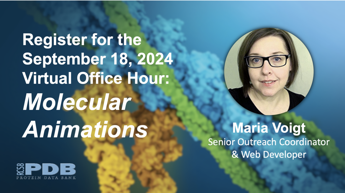 <I>Register for the September 18 Virtual Office Hour on Molecular Animations </I>