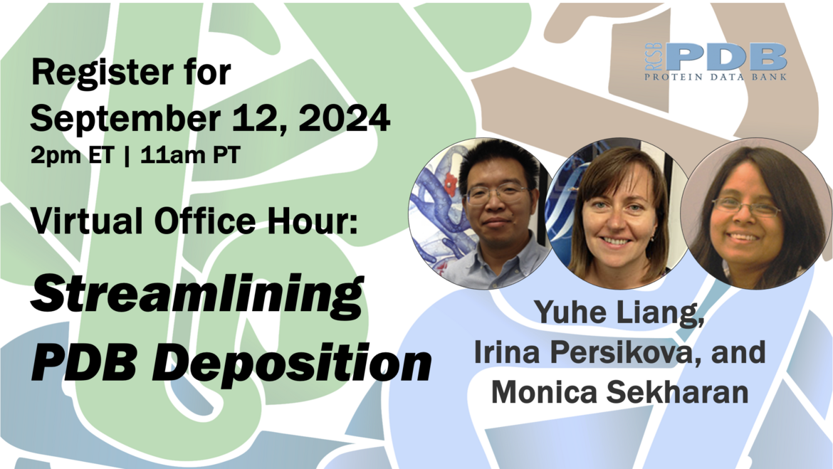 <I>Register for the September 12 Office Hour: Streamlining PDB Deposition</I>