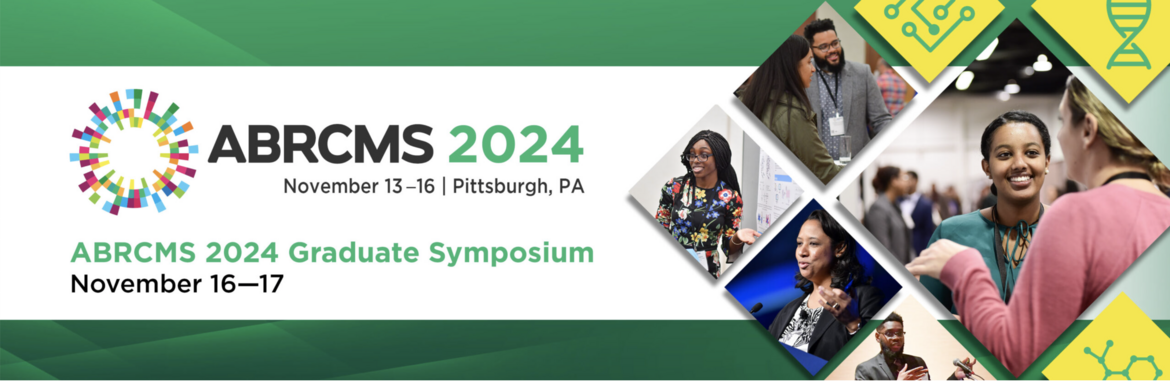 <I>ABRCMS will take place November 13-16, 2023 in Pittsburgh, PA</I>