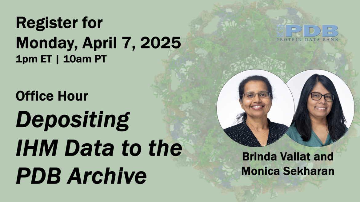 <I>Register for the April 7 Virtual Office Hour on Depositing IHM Data to thePDB Archive</I>