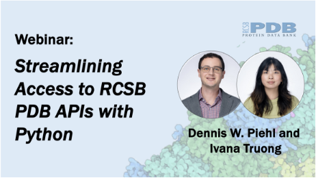 Watch the webinar Streamlining Access to RCSB PDB APIs with Python